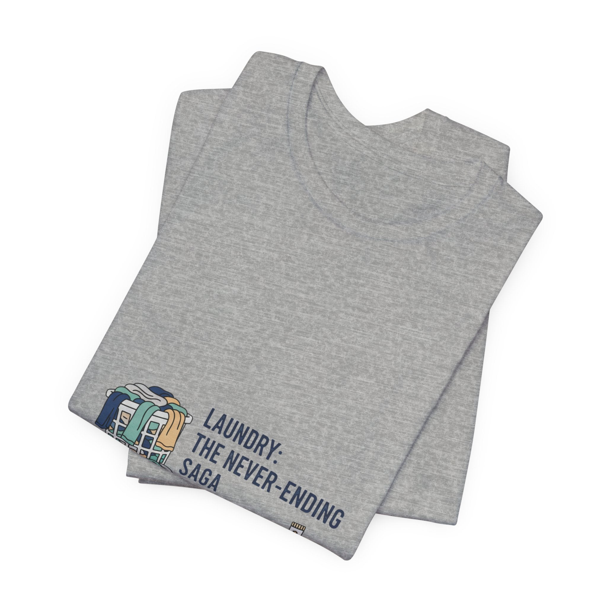 Laundry: The Never-Ending Saga T-Shirt | laundry pile humor, never folded shirt
