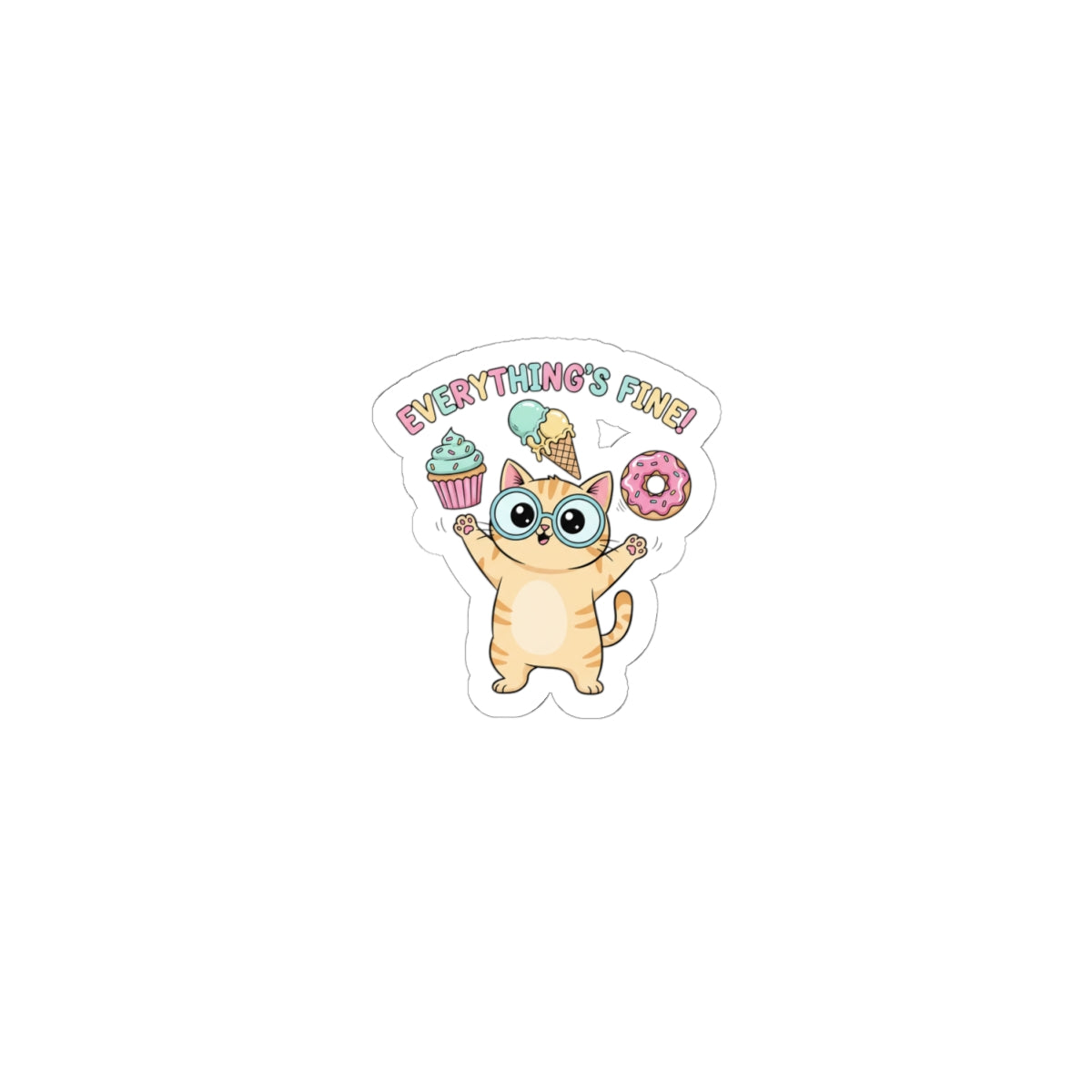 Everything's Fine Cat Sticker | mildly unhinged cute, chaotic kawaii