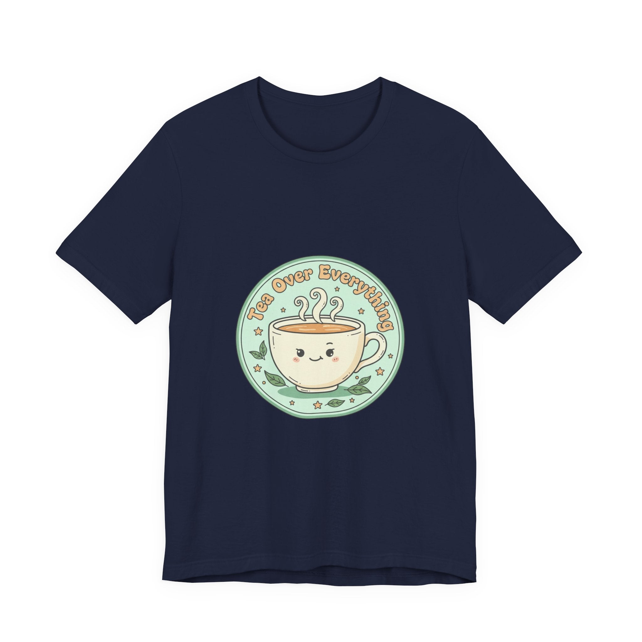 Tea Over Everything tee | Tea Lover, beverage humor, cozy mint latte design